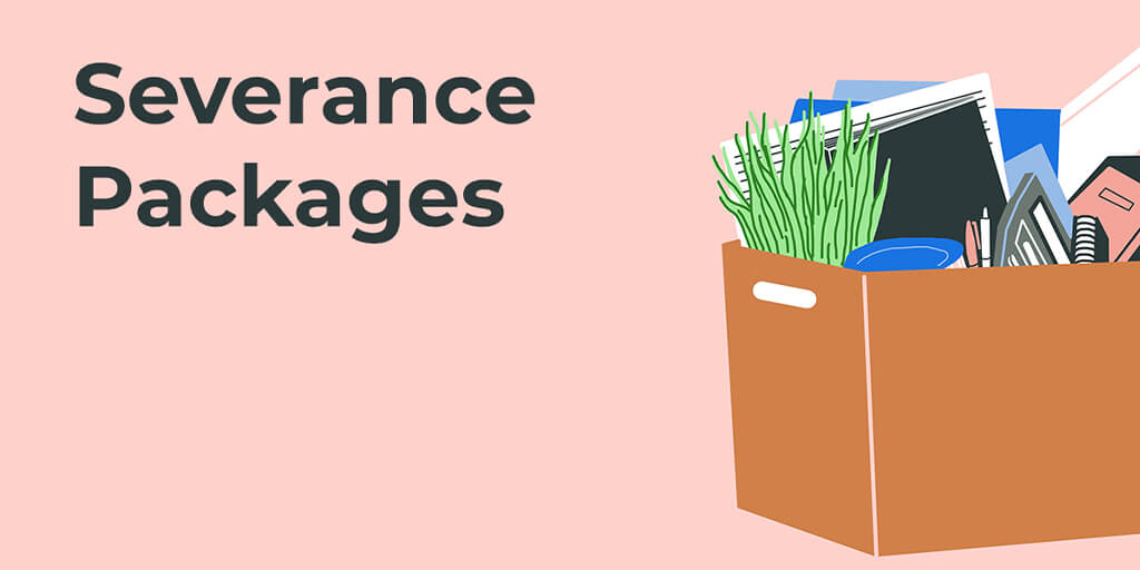 When and How To Give Severance Packages